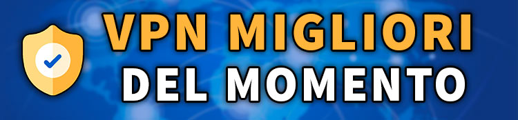 vpn migliori in assoluto