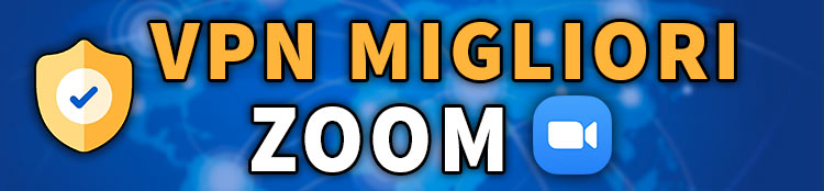 migliori vpn per usare Zoom
