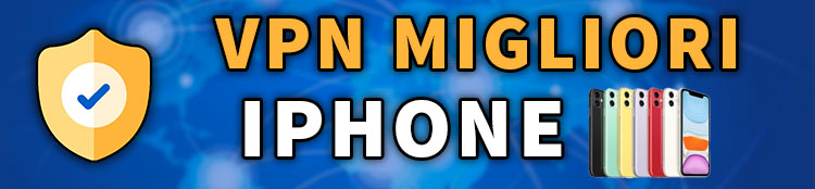 vpn migliori per iPhone