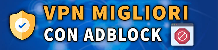 migliori VPN con adblock