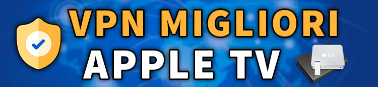 migliori vpn per vedere Apple TV