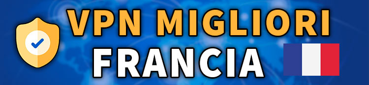 vpn migliori per francia