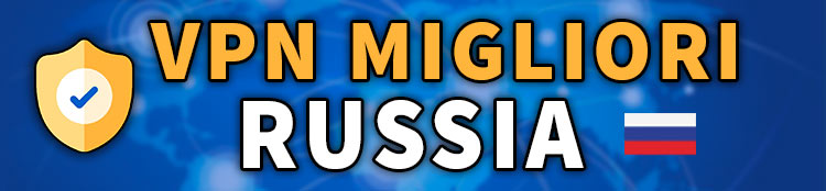 vpn migliori per Russia