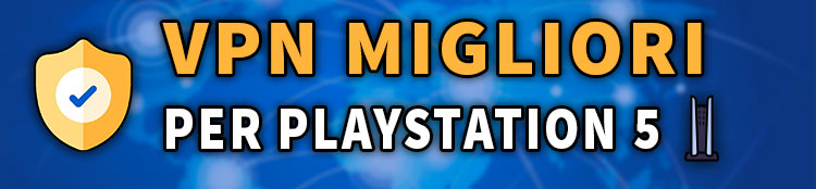 migliori vpn per la playstation 5