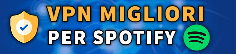 migliori vpn per ascoltare Spotify