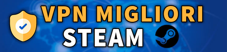 migliori vpn per giocare su steam