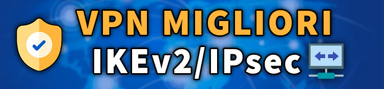 migliori vpn che supportano IKEv2/IPsec