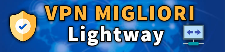 migliori vpn che supportano Lightway