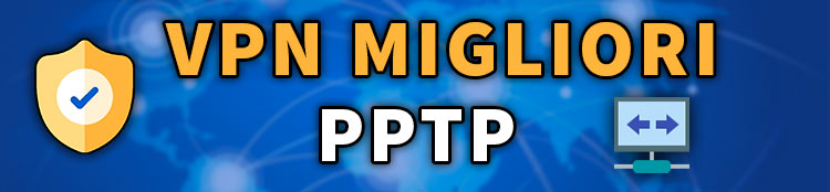 migliori vpn che supportano PPTP