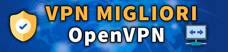 migliori vpn che supportano OpenVPN