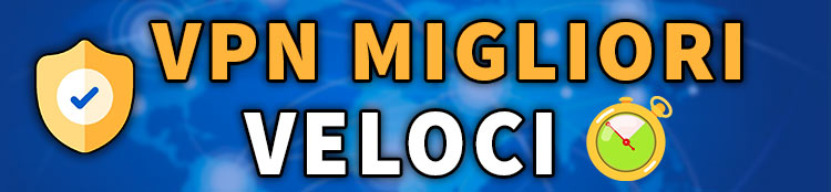 vpn migliori più veloci